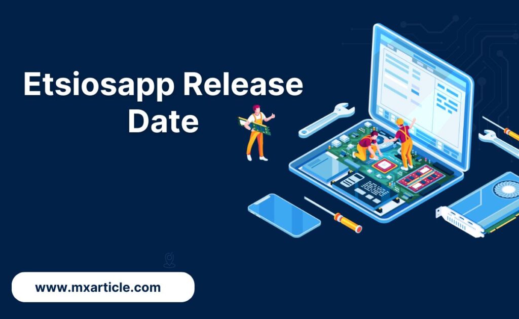 Etsiosapp release date