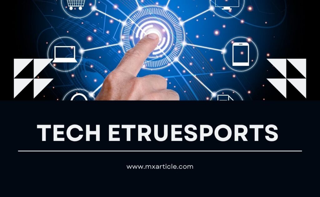 Tech Etruesports